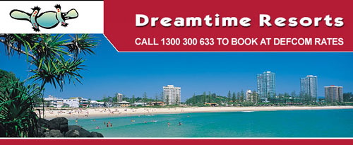 DEFCOM has fabulous rates at Dreamtime Resorts